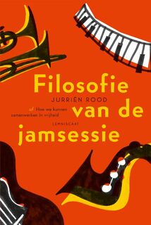 Filosofie van de jamsessie - Jurriën Rood (ISBN 9789047709411)