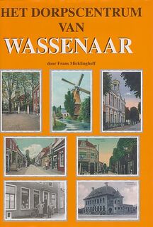 Het dorpscentrum van Wassenaar - Micklinghoff (ISBN 9789076330051)