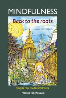 Mindfulness : back to the roots - Marnix van Rossum (ISBN 9789085484127)