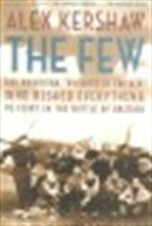 The few - Alex Kershaw (ISBN 9780306813030)