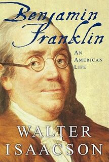 Benjamin Franklin - Walter Isaacson (ISBN 9780684807614)