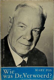 Wie was dr. verwoerd - Mary Pos (ISBN 9789033600272)
