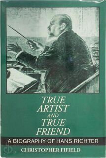True artist and true friend - Christopher Fifield (ISBN 9780198161578)
