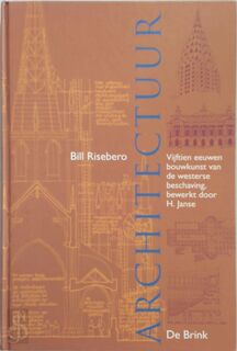 Architectuur - B. Risebero, H. Janse, A.G. van Melle (ISBN 9789021672519)