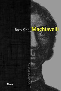 Machiavelli - Ross King (ISBN 9789066119161)