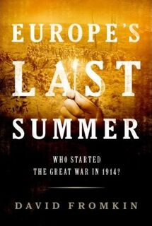 Europe's Last Summer - David Fromkin (ISBN 9780375411564)
