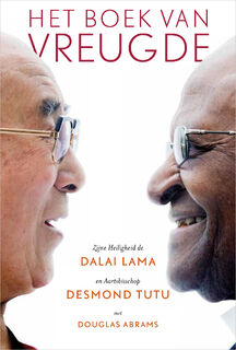 Het boek van vreugde - Dalai Lama, Desmond Tutu, Douglas Abrams (ISBN 9789402751604)