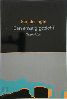 Een ernstig gezicht - Gert de Jager (ISBN 9789490401245)