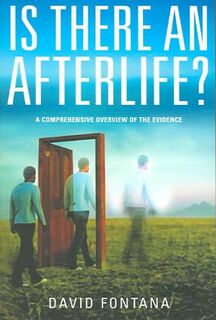 Is There An Afterlife? - David Fontana (ISBN 9781903816905)