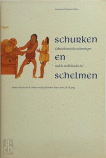 Schurken en schelmen - A. Maria van Erp Taalman Kip, Irene J.F. de Jong (ISBN 9789053561874)