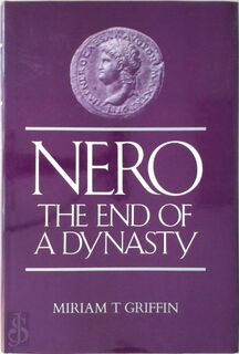 Nero: The End of a Dynasty - Miriam T. Griffin (ISBN 0713444649)