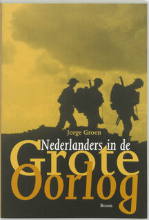 Nederlanders in de Grote Oorlog - Jorge Groen (ISBN 9789053529713)