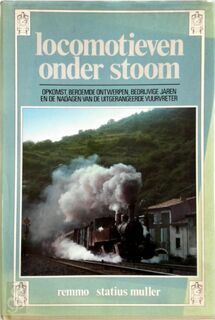 Locomotieven onder stoom - Remmo Statius Muller, Paul Menses (ISBN 9789061204688)