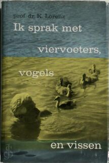 Ik sprak met viervoeters, vogels en vissen - Konrad Lorenz, Hans Warren