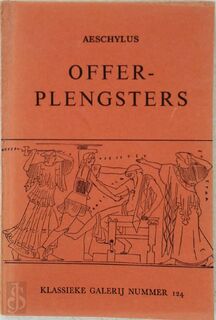 Offerplengsters - Aeschylus, Eric de Waele