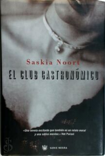 El club gastronómico - Saskia Noort (ISBN 9788478718498)
