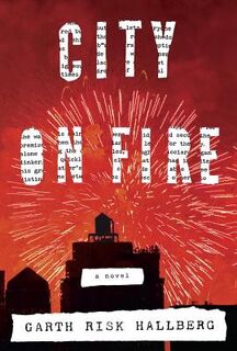 City on Fire - Garth Risk Hallberg (ISBN 9780385353779)