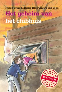 Het geheim van het clubhuis - Ruben Prins, Bobbie Roos Glastra van Loon (ISBN 9789025856960)