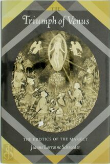 The Triumph of Venus - The Erotics of the Market - Jeanne Lorraine Schroeder (ISBN 9780520234314)
