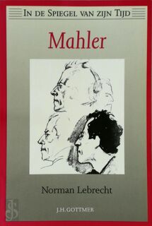 Mahler - Norman Lebrecht, Marie-Anne van der Coebergh-van der Marck (ISBN 9789025723675)