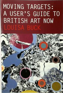 Moving Targets - Louisa Buck (ISBN 9781854372239)