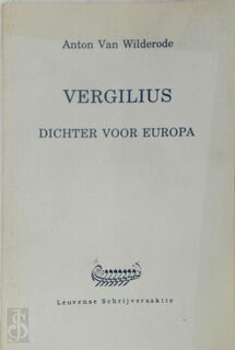 Vergilius dichter voor europa - Anton van Wilderode (ISBN 9789071345791)