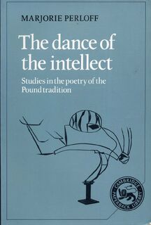 The Dance of the Intellect - Marjorie Perloff (ISBN 9780521347563)