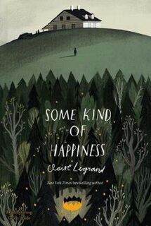 Some Kind of Happiness - Claire Legrand (ISBN 9781442466029)