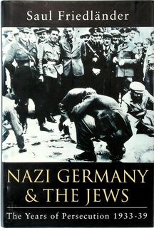 Nazi Germany and the Jews - Saul Friedländer (ISBN 9780297818823)