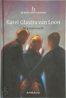 De passievrucht - Karel Glastra van Loon (ISBN 8710371001415)