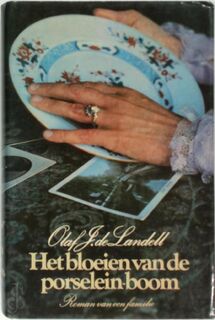 Bloeien van de porseleinboom - Olaf J. de Landell (ISBN 9789022510308)
