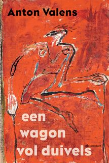 Een wagon vol duivels - Anton Valens (ISBN 9789025453640)