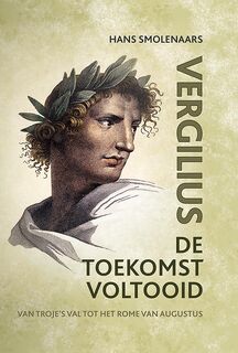 De toekomst voltooid - Publius Vergilius Maro (ISBN 9789464550719)