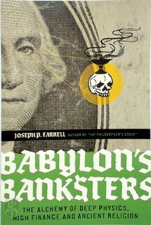 Babylon's Banksters - Joseph P. Farrell (ISBN 9781932595796)