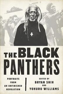 The Black Panthers - Bryan Shih [Ed.], Yohuru Williams [Ed.] (ISBN 9781568585550)