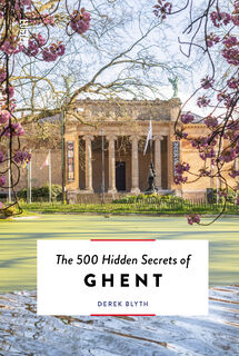 The 500 hidden secrets of Ghent - Derek Blyth (ISBN 9789460583629)