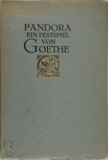 Pandora. Ein Festspiel. - Goethe