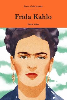 Frida Kahlo - Hettie Judah (ISBN 9781786277114)