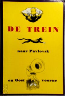 Trein naar pavlovsk en oostvoorne - (ISBN 9789061432203)