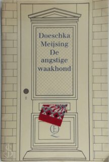 De angstige waakhond - Doeschka Meijsing (ISBN 9789021475028)