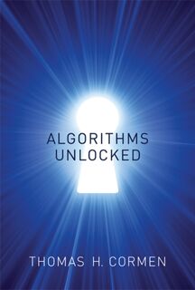 Algorithms Unlocked - Thomas H. (Dartmouth College) Cormen (ISBN 9780262518802)