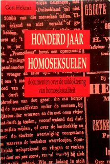 Honderd jaar homoseksuelen - Gert Hekma (ISBN 9789073052406)