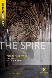 The Spire: York Notes Advanced - for 2026, 2027 exams - William Golding, Tba (ISBN 9781405835640)