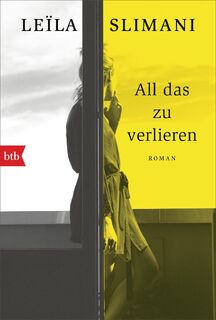 All das zu verlieren - Leïla Slimani (ISBN 9783442719693)