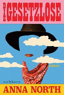 Die Gesetzlose - Anna North (ISBN 9783847901594)