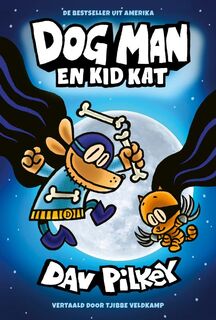 Dog Man 4 - Dog Man en Kid Kat - David Pilkey (ISBN 9789493356498)