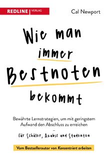 Wie man immer Bestnoten bekommt - Cal Newport (ISBN 9783868819106)