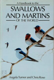 A Handbook to the Swallows and Martins of the World - Angela K. Turner (ISBN 9780747032021)