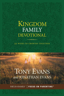 KINGDOM FAMILY DEVO - Tony Evans, Jonathan Evans (ISBN 9781589978553)