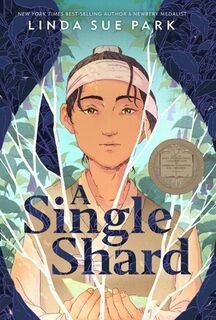 A Single Shard: A Newbery Award Winner - Linda Sue Park (ISBN 9780547534268)